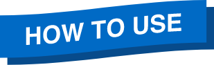 HOW TO USE